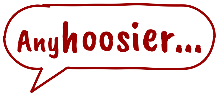 Anyhoosier…